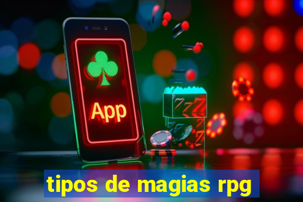 tipos de magias rpg